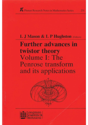 Further advances in twistor theory / Volume I: The Penrose transform and its applications