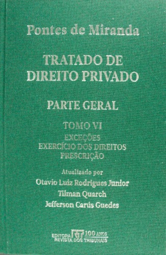 Tratado de direito privado, Tomo 6: Parte geral, Exceções, direitos multilados, exercício dos direitos, pretensões, ações e exceções, prescrição