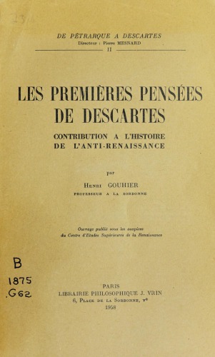 Les premières pensées de Descartes. Contribution à l’histoire de l’anti-Renaissance