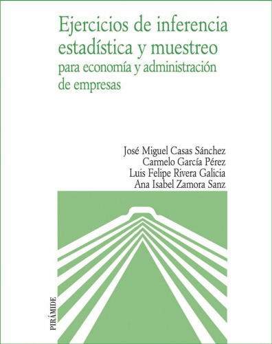 Ejercicios de inferencia estadística y muestreo para economía y administración de empresas
