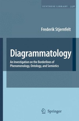 Diagrammatology: An Investigation On The Borderlines Of Phenomenology, Ontology, And Semiotics