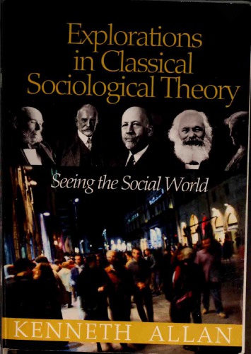 Explorations in classical sociological theory: seeing the social world