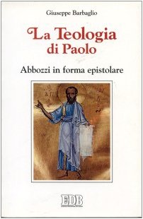 La teologia di Paolo. Abbozzi in forma epistolare