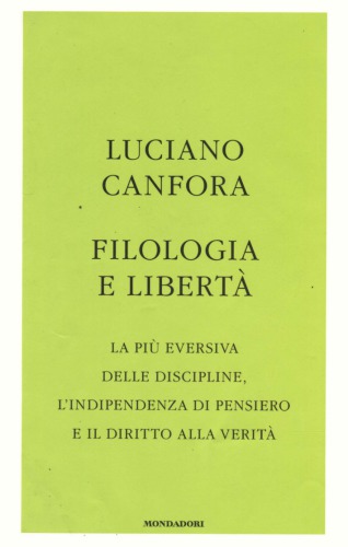 Filologia e libertà. La più eversiva delle discipline, l’indipendenza di pensiero e il diritto alla verità