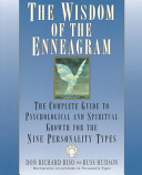 The Wisdom of the Enneagram: The Complete Guide to Psychological and Spiritual Growth for the Nine Personality Types