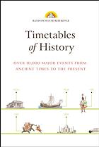 Timetables of History : Over 10,000 Major Events from Ancient Times to the Present