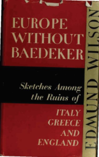 Europe without Baedeker: sketches among the ruins of Italy, Greence & England.