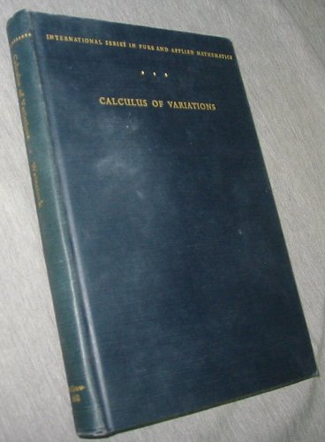 Calculus of Variations, With Applications to Physics and Engineering