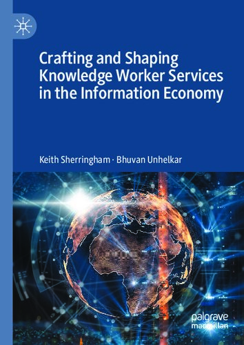 Crafting And Shaping Knowledge Worker Services In The Information Economy