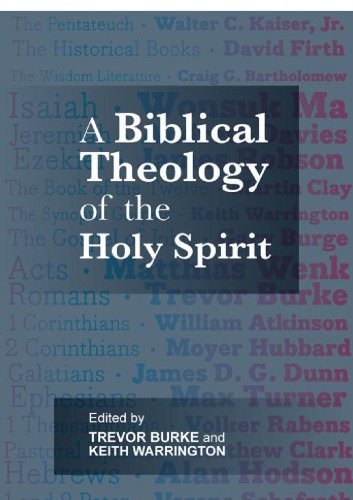 A Biblical Theology of the Holy Spirit