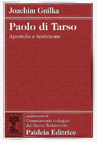 Paolo di Tarso. Apostolo e testimone