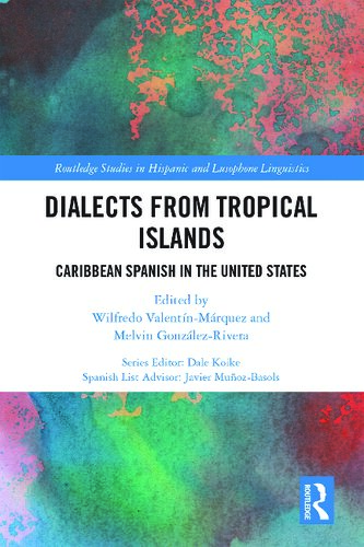 Dialects from Tropical Islands: Caribbean Spanish in the United States