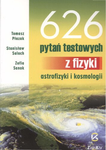 626 pytań testowych z fizyki, astrofizyki i kosmologii