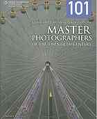 101 quick and easy ideas taken from the master photographers of the twentieth century