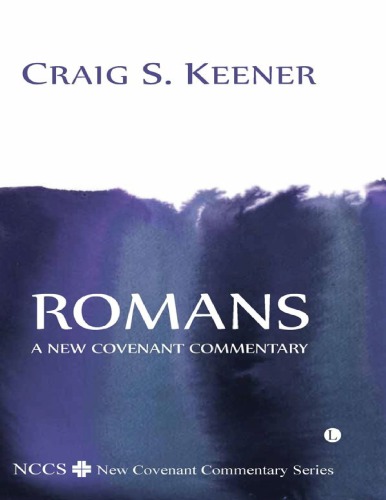Romans : a New Covenant Commentary
