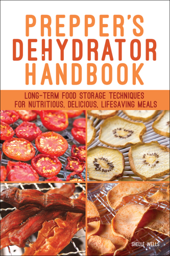 Prepper's Dehydrator Handbook