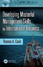 Developing masterful management skills for international business