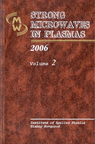 Strong microwaves in plasmas (Proceedings of the International Workshop, Nizhny Novgorod, 25 July - 1 August 2005)