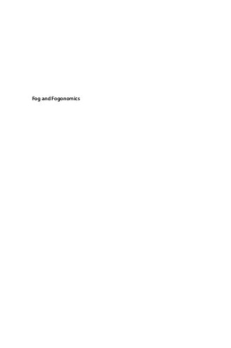 Fog and fogonomics : challenges and practices of fog computing, communication, networking, strategy, and economics