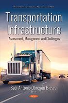 Transportation infrastructure : assessment, management and challenges