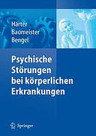 Psychische Störungen bei körperlichen Erkrankungen : mit 17 Tabellen