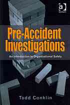 Pre-accident investigations : an introduction to organizational safety