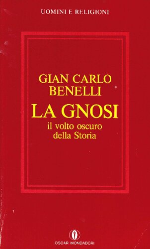La gnosi. Il volto oscuro della storia