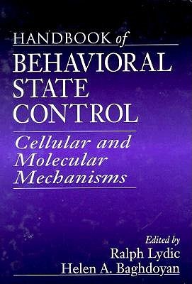 Handbook of Behavioral State Control: Cellular and Molecular Mechanisms