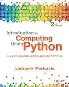 Introduction to computing using Python : an application development focus