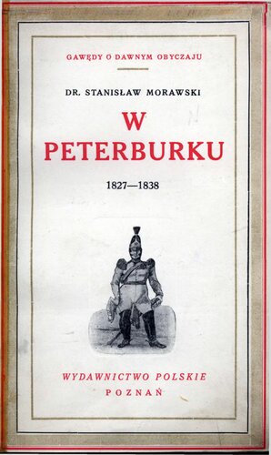 W Peterburku 1827-1838: wspomnienia pustelnika i koszałki kobiałki