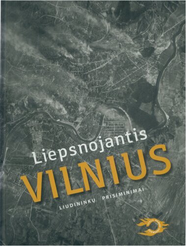 Liepsnojantis Vilnius: liudininkų prisiminimai