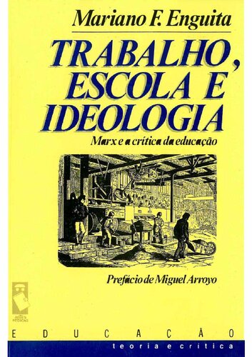 Trabalho, Escola e Ideologia: Marx e a crítica da Educação