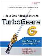 Rapid Web applications with TurboGears : using Python to create Ajax-powered sites
