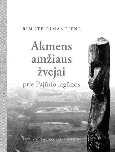 Akmens amžiaus žvejai prie Pajūrio lagūnos: Šventosios ir Būtingės tyrinėjimai
