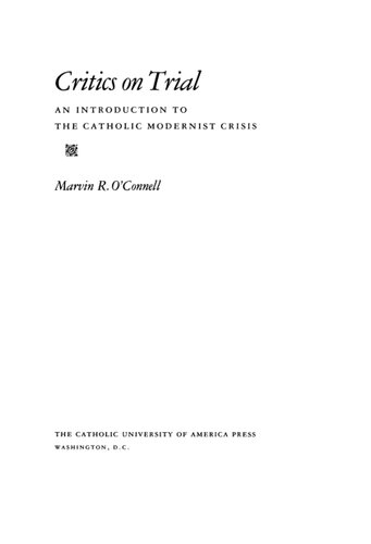 Critics on trial: an introduction to the Catholic modernist crisis