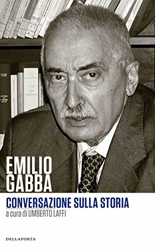 Emilio Gabba: Conversazione sulla storia
