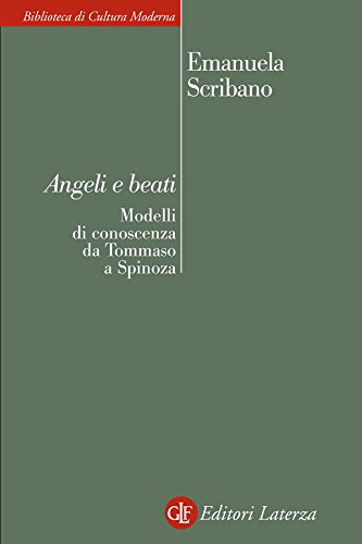 Angeli e beati. Modelli di conoscenza da Tommaso a Spinoza
