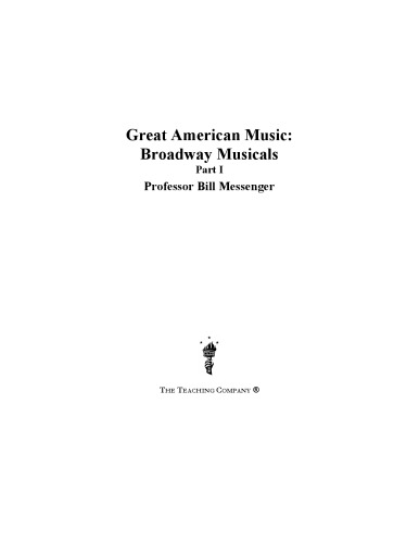 Great American music : Broadway musicals. Part 2 of 2
