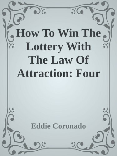 How To Win The Lottery With The Law Of Attraction: Four Lottery Winners Share Their Manifestation Techniques (Manifest Your Millions! Book 2)