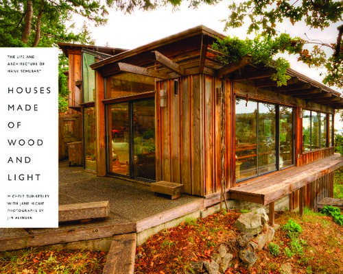 Houses Made of Wood and Light: The Life and Architecture of Hank Schubart