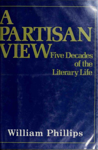 A partisan view : five decades of the literary life