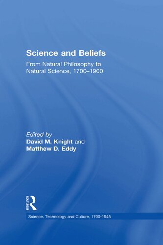 Science and Beliefs: From Natural Philosophy to Natural Science, 1700–1900