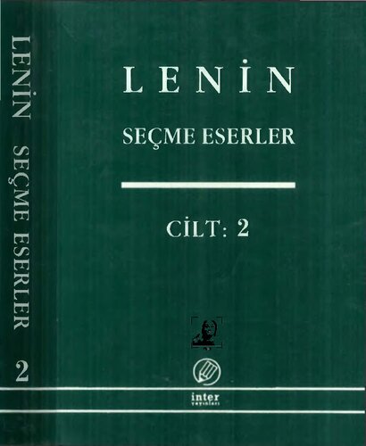 Seçme Eserler Cilt - 2 (Bolşevik Parti İçin Mücadele 1900-1904)