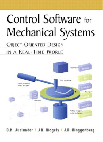 Control Software For Mechanical Systems Object Oriented Design In A Real Time World