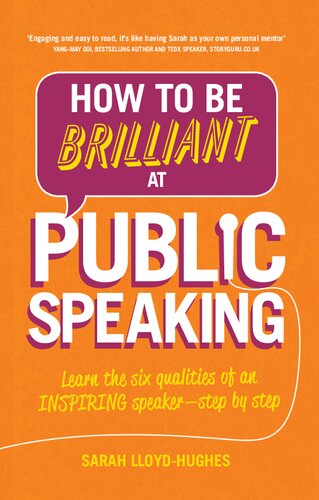 How to Be Brilliant at Public Speaking: Learn the six qualities of an inspiring speaker - step by step