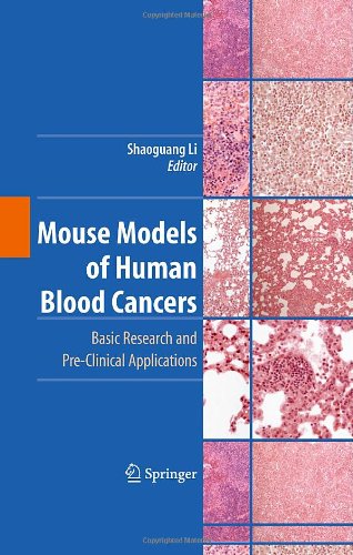 Mouse Models of Human Blood Cancers: Basic Research and Pre-clinical Applications