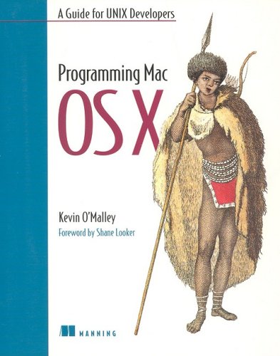 Programming Mac OS X: A Guide for Unix Developers