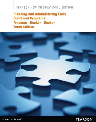 Pearson New International Edition Planning and Administering Early Childhood Programs