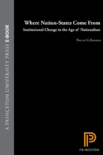 Where Nation-States Come From: Institutional Change in the Age of Nationalism