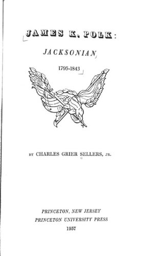 James K. Polk: Jacksonian 1795-1843